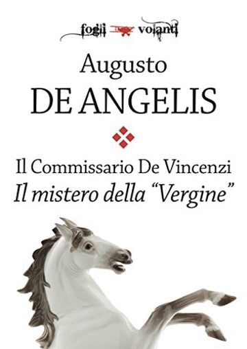 Il commissario De Vincenzi. Il mistero della Vergine (Fogli volanti)